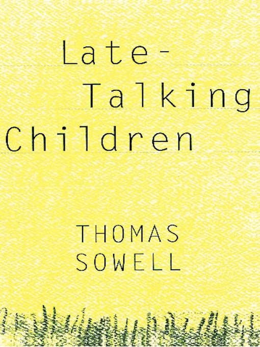 Title details for Late-Talking Children by Thomas Sowell - Wait list